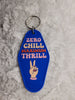 Nyckelring - Zero chill maximum thrill