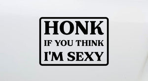 Dekal - HONK IF YOU THINK I´M SEXY